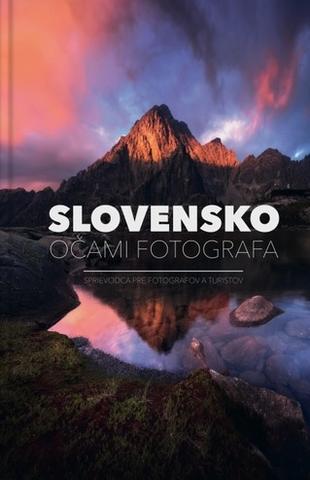 Kniha: Slovensko očami fotografa - Sprievodca pre fotografov a turistov - Filip Hrebenda