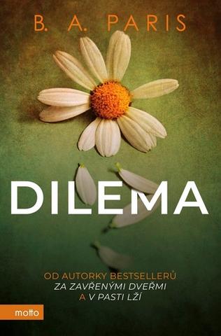 Kniha: Dilema - 1. vydanie - B. A. Parisová