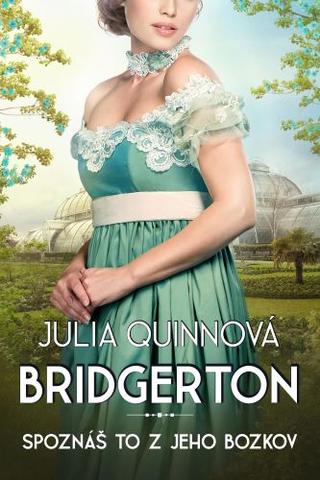 Kniha: Bridgertonovci 7: Spoznáš to z jeho bozkov - Julia Quinn