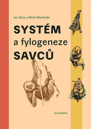 Kniha: Systém a fylogeneze savců - 1. vydanie - Jan Zima; Miloš Macholán