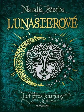 Kniha: Lunasterové - Let přes kameny - 1. vydanie - Natalja Ščerba