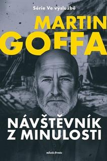 Kniha: Ve výslužbě Návštěvník z minulosti - Muž z minulosti - Martin Goffa