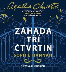 Médium CD: Záhada tří čtvrtin - Výtečný a výjimečný Hercule Poirot v novém případu - Sophie Hannah; Vasil Fridrich