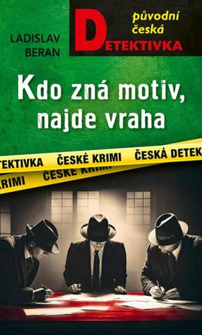 Kniha: Kdo zná motiv, najde vraha - 1. vydanie - Ladislav Beran