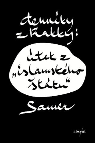 Kniha: Denníky z Rakky - Útek z "islamského štátu" - Samer