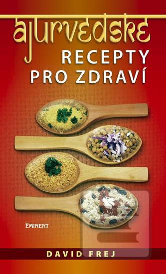 Kniha: Ájurvédské recepty pro zdraví - David Frej