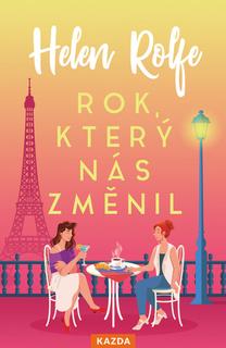 Kniha: Rok, který nás změnil - Helen Rolfe