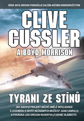 Kniha: Tyrani ze stínů - 1. vydanie - Clive Cussler