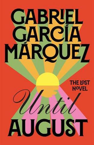 Kniha: Until August - 1. vydanie - Gabriel García Márquez