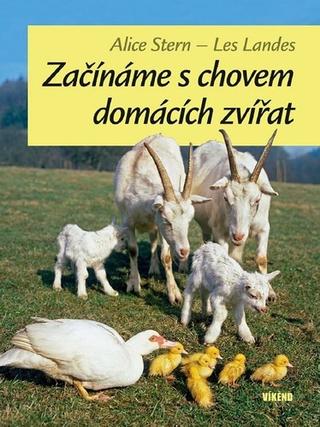 Kniha: Začínáme s chovem domácích zvířat - 2. vydanie - Alice Stern; Les Landes