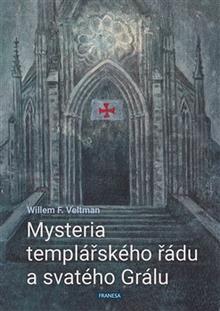 Kniha: Mysteria templářského řádu a svatého Grálu - Willem F. Veltman