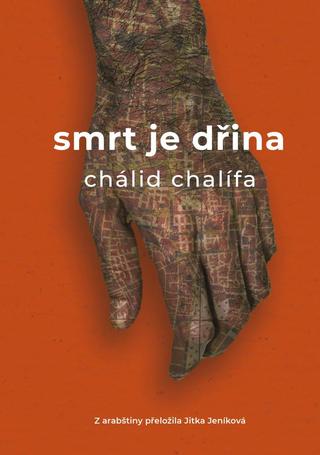 Kniha: Smrt je dřina - 1. vydanie - Chálid Chalífa