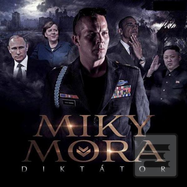 Miky Mora: Diktátor (Miky Mora)