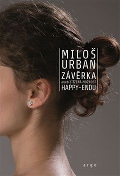 Kniha: Závěrka - aneb ztížená možnost happy-endu - Miloš Urban