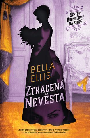 Kniha: Ztracená nevěsta - Sestry Brontëovy na stopě - 1. vydanie - Bella Ellis