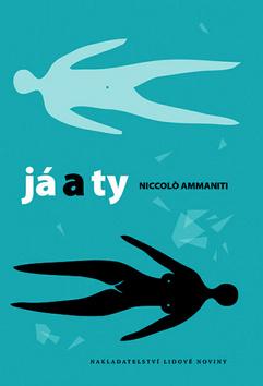 Kniha: Já a ty - Niccolo Ammaniti