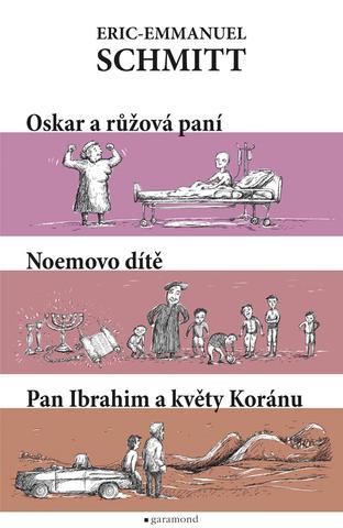Kniha: Oskar a Růžová paní, pan Ibrahim a květy koránu, Noemovo dítě - 3. vydanie - Eric-Emmanuel Schmitt