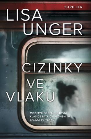 Kniha: Cizinky ve vlaku - 1. vydanie - Lisa Unger