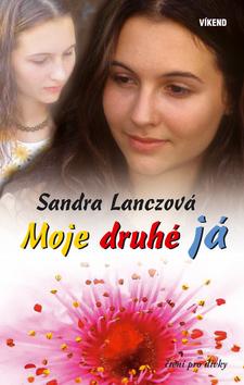 Kniha: Moje druhé já - Sandra Lanczová