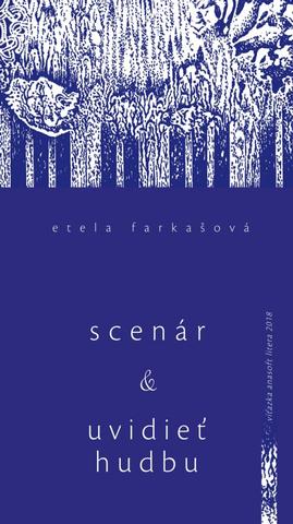 Kniha: Scenár a Uvidieť hudbu a iné eseje - 1. vydanie - Etela Farkašová