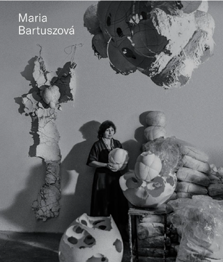Kniha: Maria Bartuszová - Catalogue Raisonné (GB) - Gabriela Garlatyová