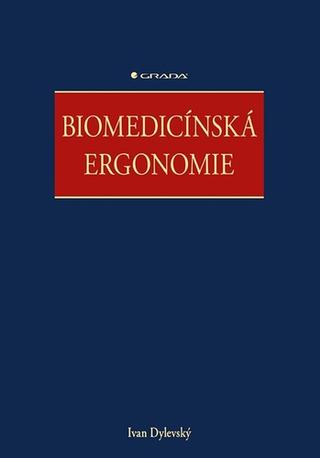 Kniha: Biomedicínská ergonomie - 1. vydanie - Ivan Dylevský