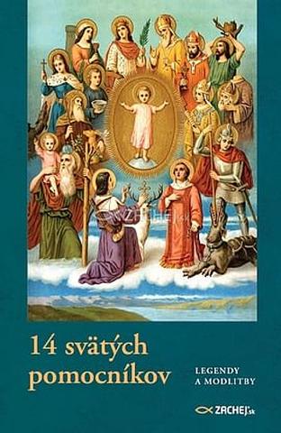 Kniha: 14 svätých pomocníkov - Legendy a modlitby