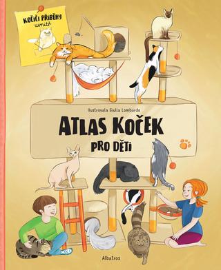 Kniha: Atlas koček pro děti - Kočičí příběhy uvnitř - Jana Sedláčková, Helena Haraštová
