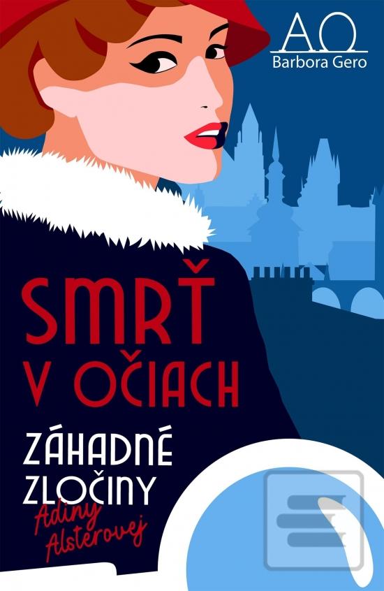 Kniha: Záhadné zločiny Adiny Alsterovej - Smrť v očiach - 1. vydanie - Barbora Gero