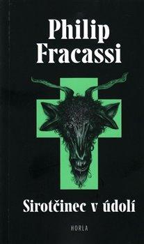 Kniha: Sirotčinec v údolí - 1. vydanie - Philip Fracassi