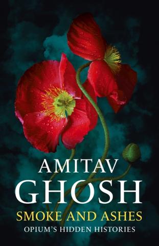 Kniha: Smoke And Ashes - Amitav Ghosh