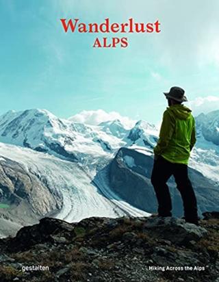 Kniha: Wanderlust Alps : Hiking Across the Alps