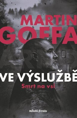 Kniha: Ve výslužbě Smrt na vsi - Martin Goffa