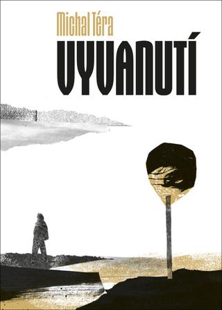 Kniha: Vyvanutí - 1. vydanie - Michal Téra