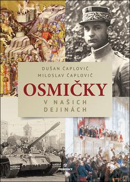 Kniha: Osmičky v našich dejinách - 2. vydanie - Dušan Čaplovič; Miloslav Čaplovič