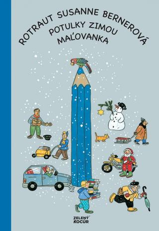 Kniha: Potulky zimou - maľovanka - 1. vydanie - Rotraut Susanne Bernerová