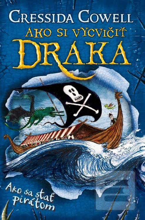 Kniha: Ako si vycvičiť draka 2: Ako sa stať pirátom - Cressida Cowell
