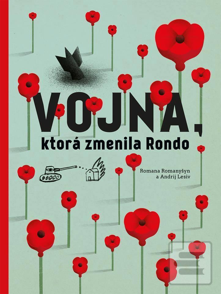 Kniha: Vojna, ktorá zmenila Rondo - Romana Romanyšyn