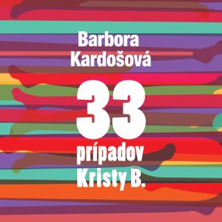 CD: 33 prípadov Kristy B. - Barbora Kardošová