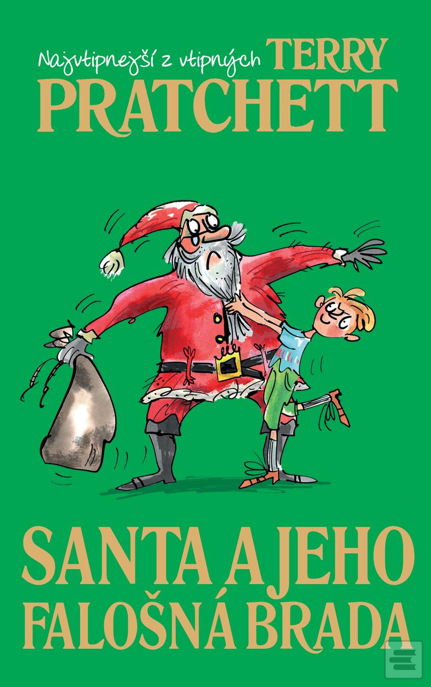 Kniha: Santa a jeho falošná brada - Terry Pratchett