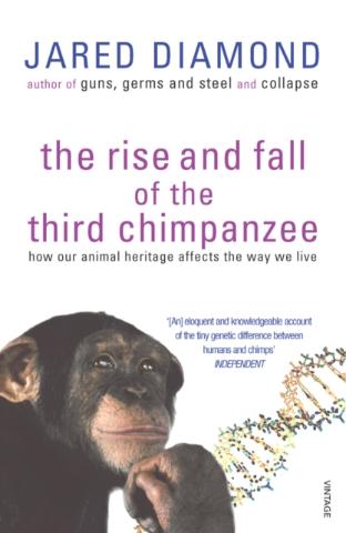 Kniha: The Rise And Fall Of The Third Chimpanzee - Jared Diamond