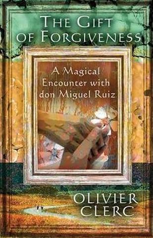 Kniha: Gift of Forgiveness - 1. vydanie - Don Miguel Ruiz