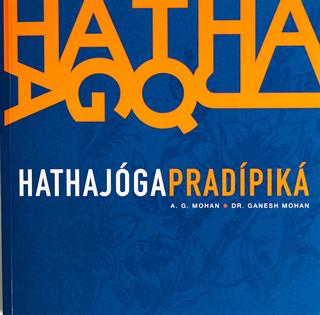 Kniha: Hathajógapradípiká - A. G. Mohan a Dr. Ganesh Mohan
