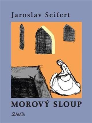 Kniha: Morový sloup - Jaroslav Seifert