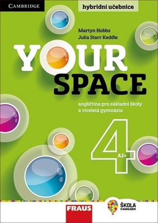 Kniha: Your Space 4 Hybridní učebnice - Angličtina pro základní školy a víceletá gymnázia - Julia Starr Keddle; Martyn Hobbs; Martina Holková