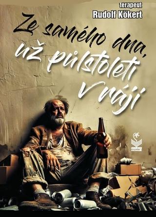 Kniha: Ze samého dna už půl století v ráji - 1. vydanie - Rudolf Kökert