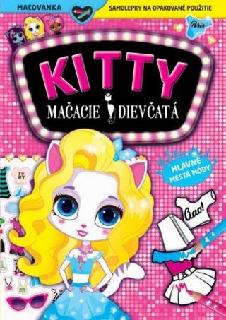 Kniha: KITTY Mačacie dievčatá - Hlavné mestá módy - 1. vydanie