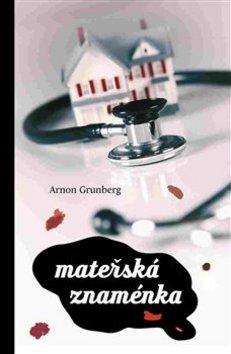 Kniha: Mateřská znaménka - Arnon Grunberg