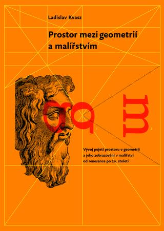 Kniha: Prostor mezi geometrií a malířstvím - 1. vydanie - Ladislav Kvasz