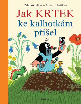 Kniha: Jak Krtek ke kalhotkám přišel - 9. vydanie - Eduard Petiška, Zdeněk Miler